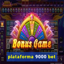 plataforma 9000 bet